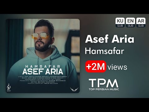 Asef Aria - Hamsafar - آهنگ همسفر از آصف آریا