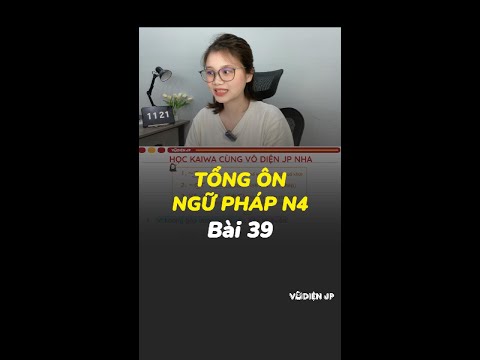 Tổng ôn ngữ pháp N4 bài 39 #hoctiengnhat #vodienjp