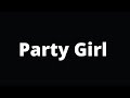 “Party Girl” (1 Hour Clean) “StaySolidRocky”
