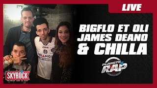Bigflo & Oli, James Deano & Chilla en live #PlanèteRap