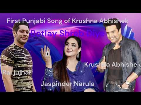 Botlay Shrab Diye - Singer Rai jhujhar l Jaspinder narula l krushna Abhishek#krishnaabhishek