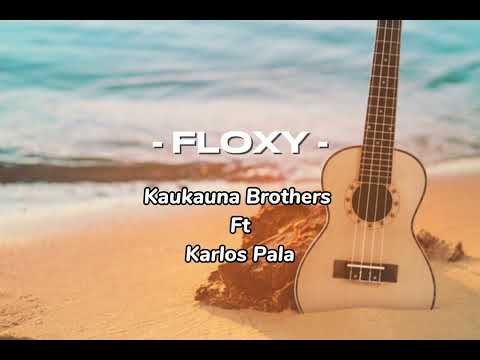 Kaukana Brothers ft KARLOS Pala - Floxy MP3