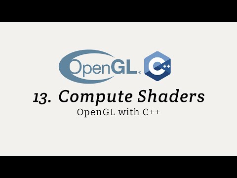 OpenGL with C++ 13: Compute Shaders