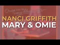 Nanci Griffith - Mary & Omie (Official Audio)
