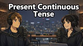 Present Continuous Tense Explained | Am Is Are + Doing | English Grammar for Beginners