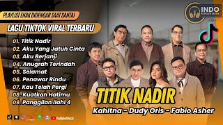 Download lagu TITIK NADIR - Kahitna Feat. Monita Tahalea | AKU YANG JATUH CINTA | AKU BERJANJI | TOP HITS SPOTIFY mp3