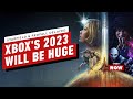 Starfield & Redfall Delays Hurt Xbox's 2022, but Holy Sh*t 2023 Will Be HUGE - IGN Now