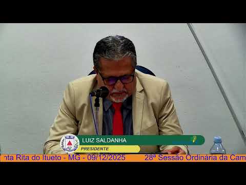 28ª Sessão Ordinária da Camara Municipal de Santa Rita do Itueto - MG - 09/12/2025