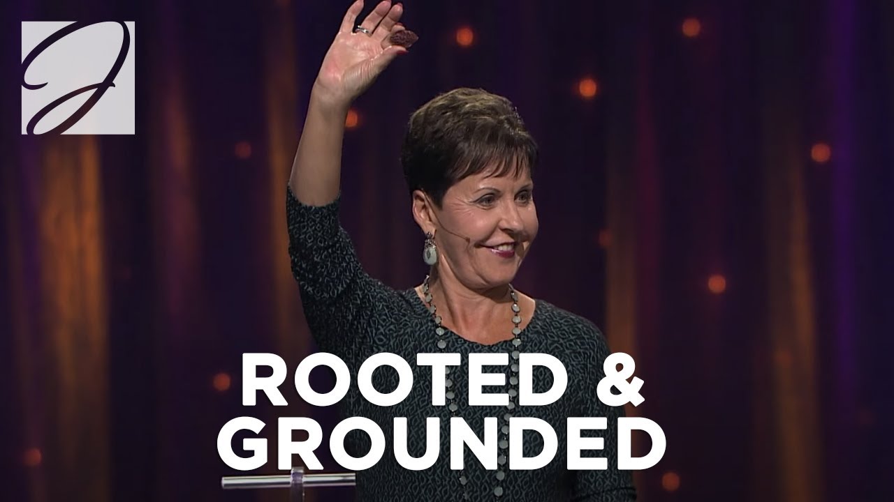 Rooted & Grounded | Joyce Meyer