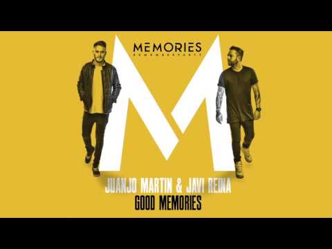 Juanjo Martin & Javi Reina - Good Memories