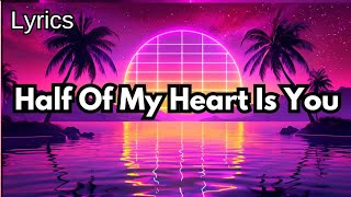 Half of My heart is you 💋 English (Lyrics) English love song 💕🎶🎶🎵