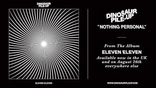 Music video thumbnail preview for Dinosaur Pile-Up - Nothing Personal (Official Audio) by Dinosaur Pile‐Up