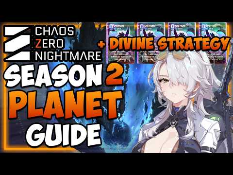 FULL Season 2 Planet Guide I Divine Strategy,Teams,Modifiers, ALL EVENTS etc I Chaos Zero Nightmare