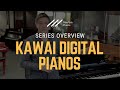 🎹Kawai Digital Piano Series Overview - Kawai KDP110, CA48, ES110, ES8 - CA, CN, KDP, ES, MP Series🎹