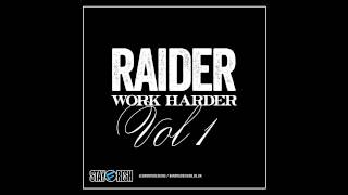 Raider - Work Harder (Prod by Averix) [Work Harder Mixtape]