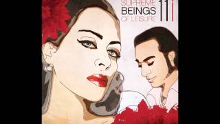 Supreme Beings of Leisure - Ride