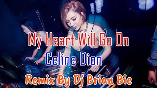 Download lagu My Heart Will Go On - Celine Dion (Electro Manyao) By Dj Brian Bie #dj抖音版2023 #remixmanyao mp3 Download lagu My Heart Will Go On - Celine Dion (Electro Manyao) By Dj Brian Bie #dj抖音版2023 #remixmanyao mp3