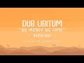 Dub Libitum - No Money No Fame ✏️VIDEOLYRIC