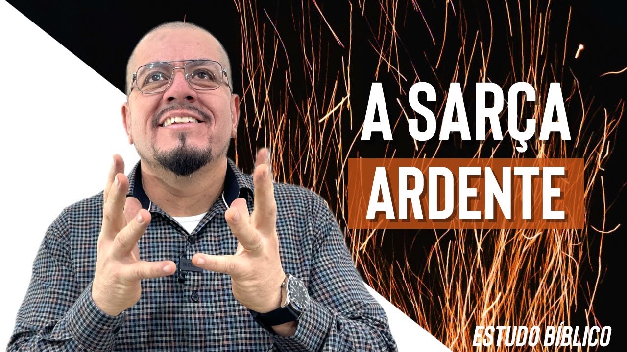 Moisés e a sarça ardente  - Estudo Bíblico e Teológico