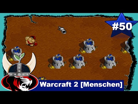 Warcraft 2 [Menschen|2021] #50 Das Bollwerk der Menschen |gameplay deutsch