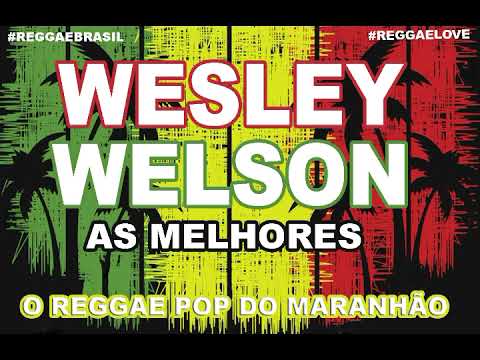 WESLEY WELSON - SELEÇÃO AS MELHORES REGGAE