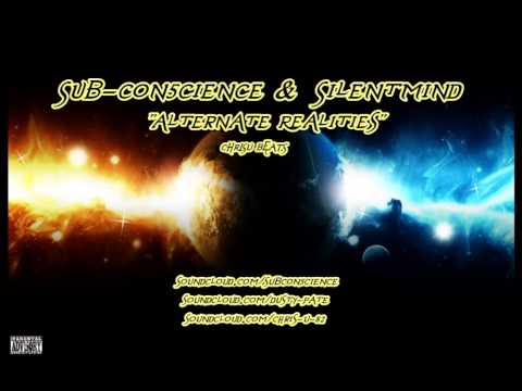 Subcon5cience ft. Silentmind "Alternate Realities" prod.by Chrisu Beats