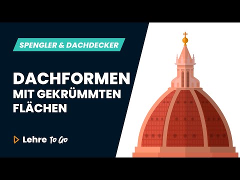 Dachformen mit gekrümmten Flächen | Lehre To Go