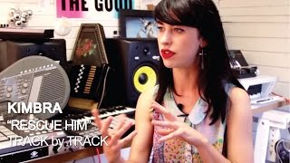 Kimbra - Rescue Him [Track by Track]