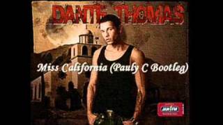 Dante Thomas Feat. Pras - Miss California (Pauly C Bootleg)