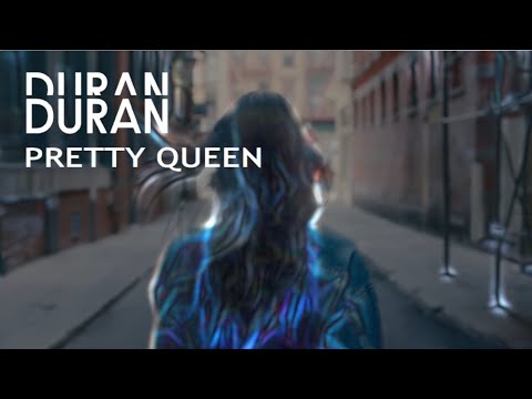 Duran Duran - Pretty Queen