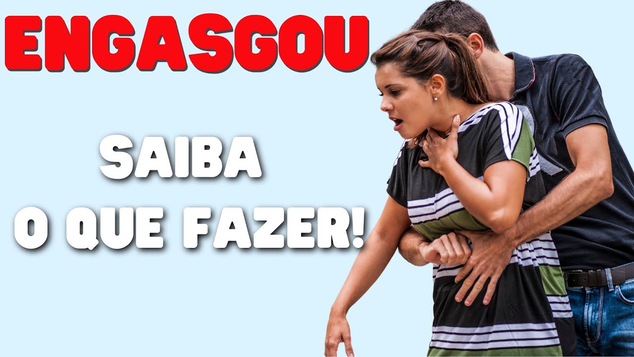 PRIMEIROS SOCORROS - ENGASGO, O QUE FAZER?