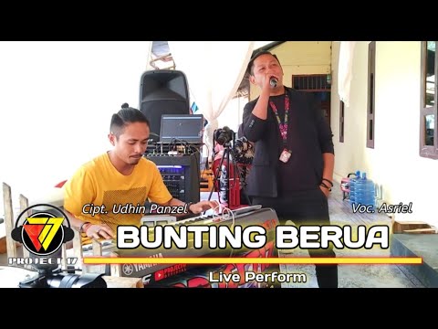 Bunting Berua - Udhin Panzel (Cover Project 17 By Asril) || Live Perform