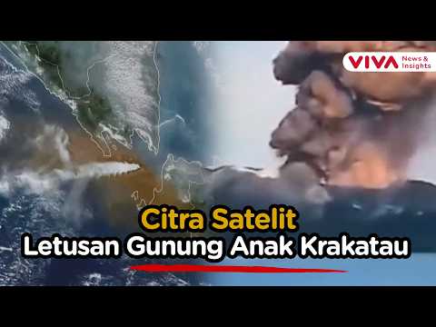 Erupsi Anak Krakatau Terekam Satelit, Begini Dahsyatnya!