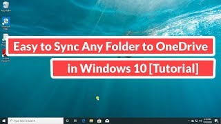 Easy to Sync Any Folder to OneDrive in Windows 10 [Tutorial]