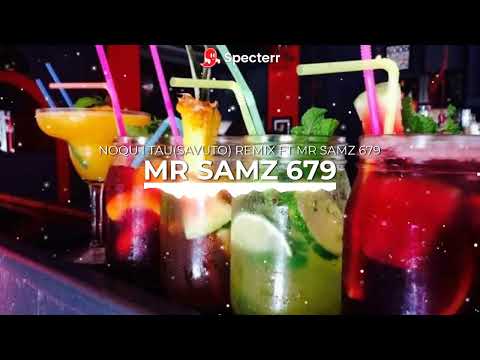 NOQU I TAU(SAVUTO) REMIX FT MR SAMZ