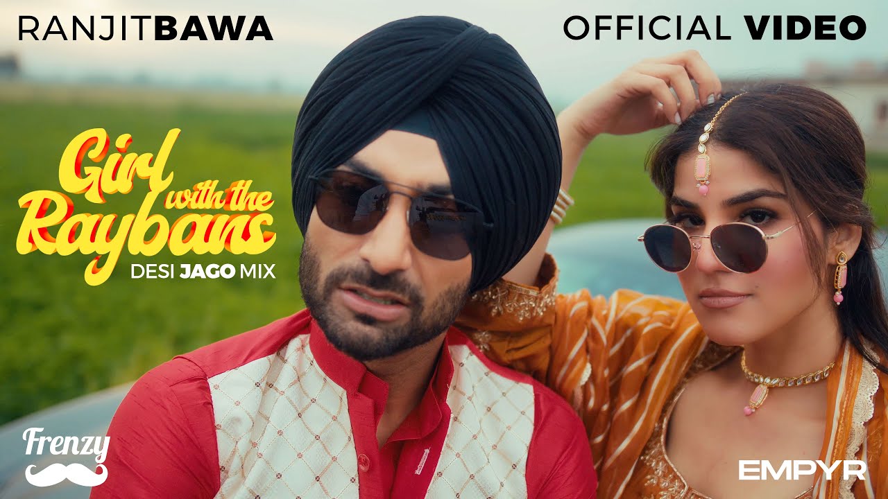 Girl With The Raybans Lyrics | Ranjit Bawa, Rupi Dhillon