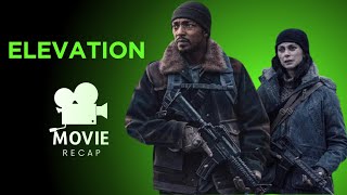 Elevation (2024) Recap: A Thrilling Journey Against All Odds