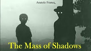 Learn English Through Story - The Mass of Shadows by Anatole France