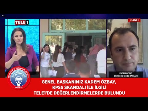 Genel Başkanımız Kadem Özbay, KPSS skandalı ile ilgili Tele1`de değerlendirmelerde bulundu. | EĞİTİM İŞ