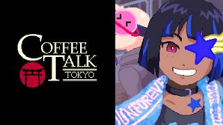 【解説・考察】好きでいたいから 離れよう―3つのテーマで見るCoffee Talk Tokyo【8月14日 金曜日】