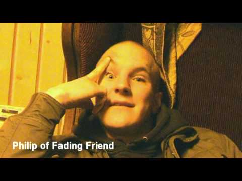 Fading Friend - Philip