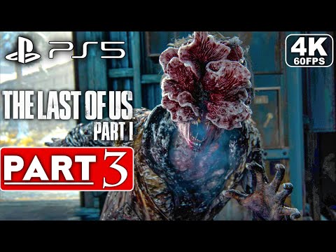 THE LAST OF US PART 1 REMAKE PS5 Gameplay Walkthrough Part 3 [4K 60FPS] -  No Commentary (FULL GAME)