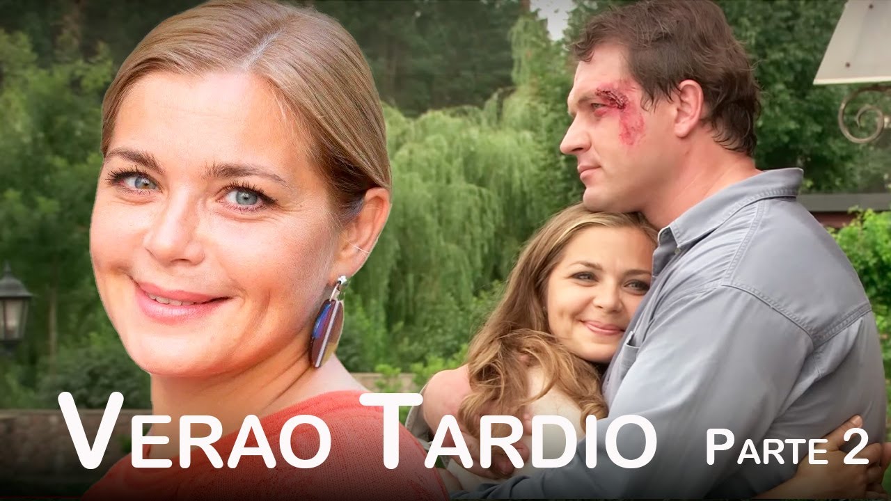 Verao Tardio Parte 2 | Filme romântico
