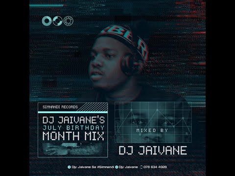Dj Jaivane - July Birthday Mix 2022
