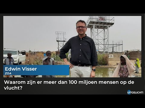 Uitgelicht! 23 mei 2022 - Edwin Visser (ZOA): Meer dan 100 miljoen mensen wereldwijd op de vlucht
