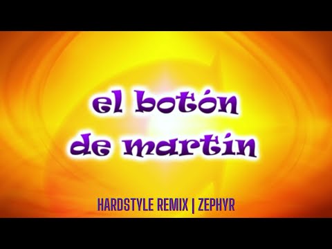 CantaJuegos - El Botón de Martín (Zephyr Hardstyle Remix)