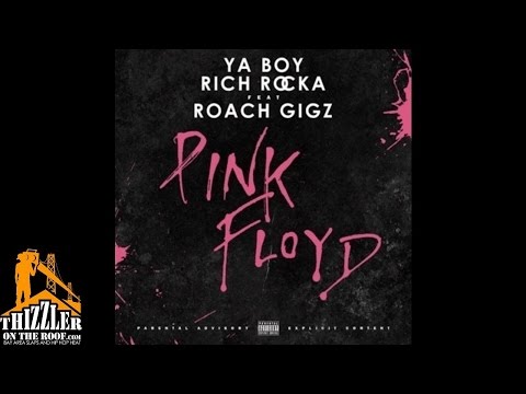 Rich Rocka ft. Roach Gigz - Pink Floyd [Thizzler.com]