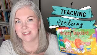 Teaching Virtues In Homeschool