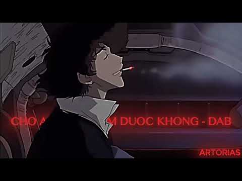 CHO ANH QUÊN EM ĐƯỢC KHÔNG - DAB ( slowed + reverb ) | Artorias