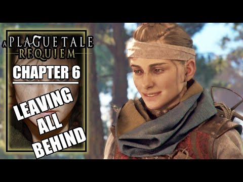 A Plague Tale Requiem – Chapter 6: Leaving all Behind - Story Walkthrough